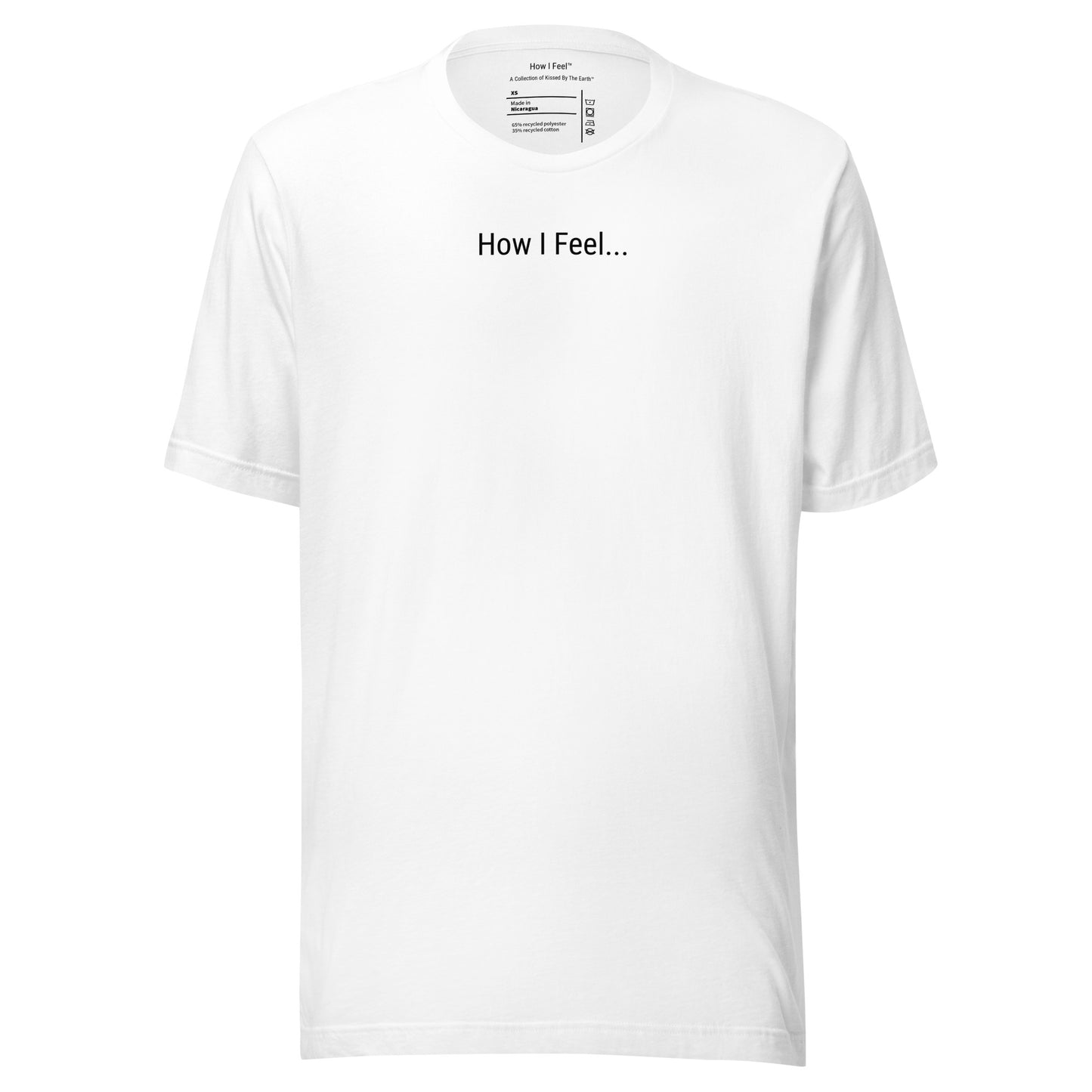 White t-shirt with 'How I Feel...' text