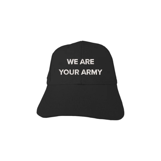 Black cap with 'WE ARE YOUR ARMY' text