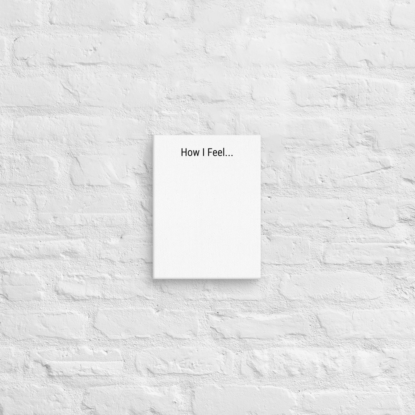 White canvas with 'How I Feel...' text on a textured white background