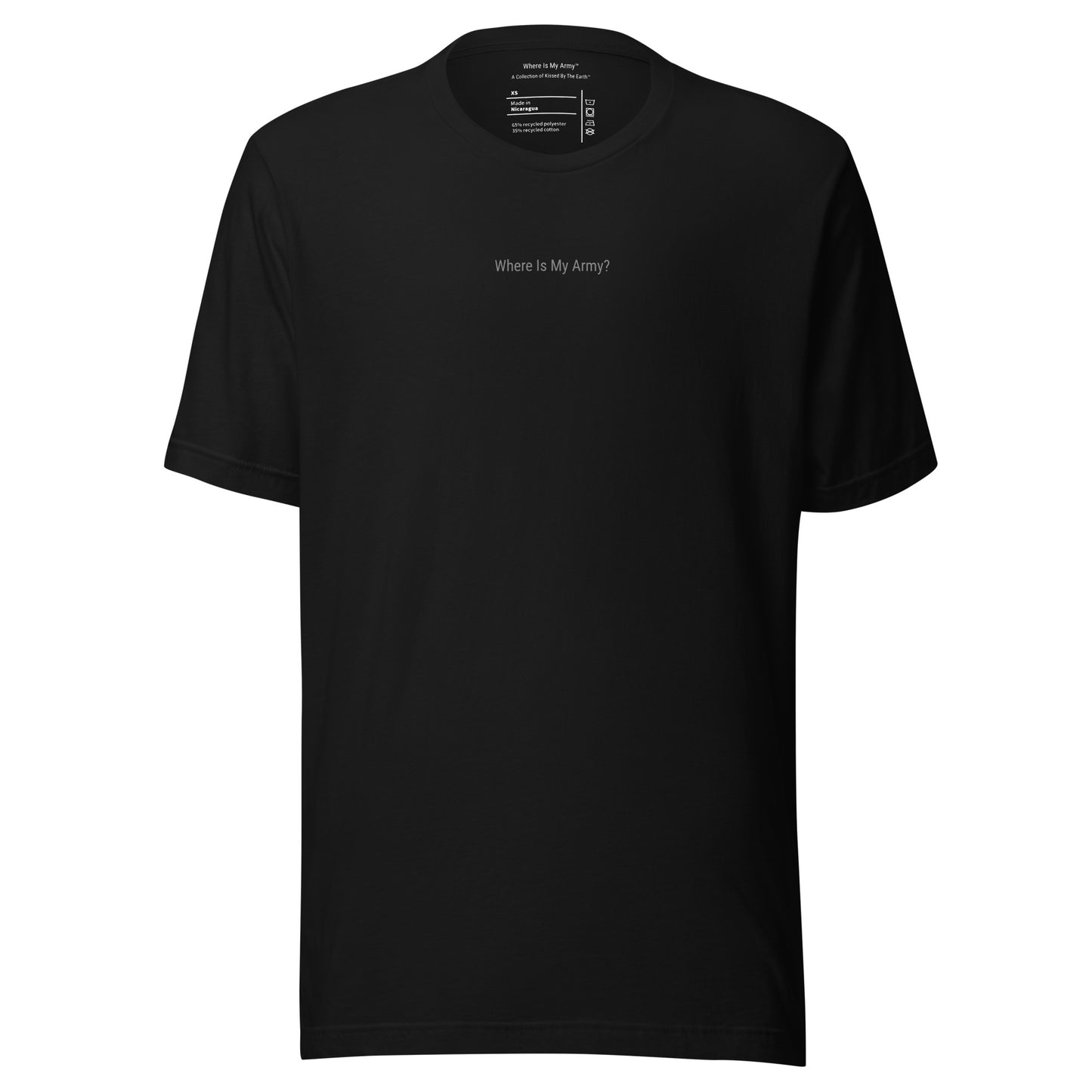 Black t-shirt with gray text Where is my army?